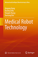 Fester Einband Medical Robot Technology von Jingang Jiang, Dianhao Wu, Yongde Zhang