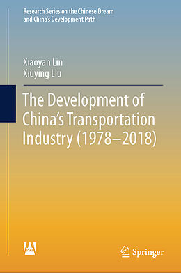 eBook (pdf) The Development of China's Transportation Industry (1978-2018) de Xiaoyan Lin, Xiuying Liu