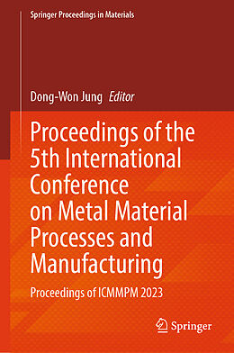 Livre Relié Proceedings of the 5th International Conference on Metal Material Processes and Manufacturing de 