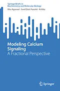 E-Book (pdf) Modeling Calcium Signaling von Ritu Agarwal, Sunil Dutt Purohit, Kritika
