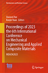 E-Book (pdf) Proceedings of 2023 the 6th International Conference on Mechanical Engineering and Applied Composite Materials von 