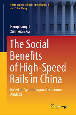 Livre Relié The Social Benefits of High-Speed Rails in China de Xuanxuan Xia, Hongchang Li