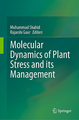 Livre Relié Molecular Dynamics of Plant Stress and its Management de 