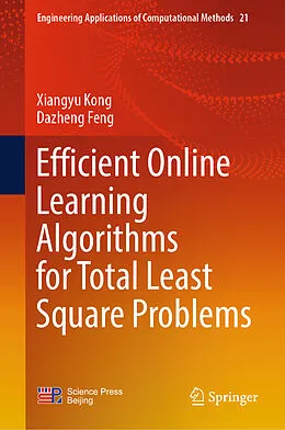E-Book (pdf) Efficient Online Learning Algorithms for Total Least Square Problems von Xiangyu Kong, Dazheng Feng