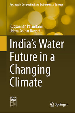 Livre Relié India's Water Future in a Changing Climate de Udaya Sekhar Nagothu, Kuppannan Palanisami