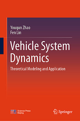 Livre Relié Vehicle System Dynamics de Youqun Zhao, Fen Lin