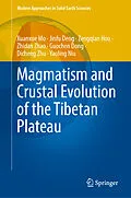 E-Book (pdf) Magmatism and Crustal Evolution of the Tibetan Plateau von Xuanxue Mo, Jinfu Deng, Zengqian Hou