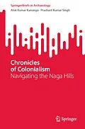 E-Book (pdf) Chronicles of Colonialism von Alok Kumar Kanungo, Prashant Kumar Singh