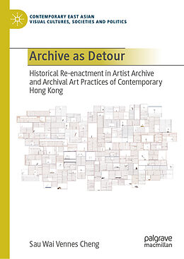 Livre Relié Archive as Detour de Sau Wai Vennes Cheng