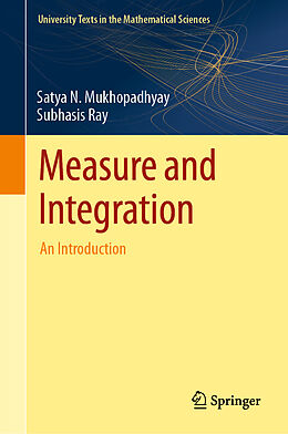 Livre Relié Measure and Integration de Satya N. Mukhopadhyay, Subhasis Ray