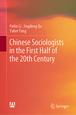 Livre Relié Chinese Sociologists in the First Half of the 20th Century de Peilin Li, Jingdong Qu, Yabin Yang