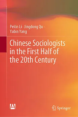 E-Book (pdf) Chinese Sociologists in the First Half of the 20th Century von Peilin Li, Jingdong Qu, Yabin Yang