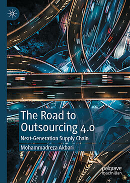 Livre Relié The Road to Outsourcing 4.0 de Mohammadreza Akbari