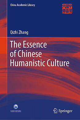 Livre Relié The Essence of Chinese Humanistic Culture de Qizhi Zhang