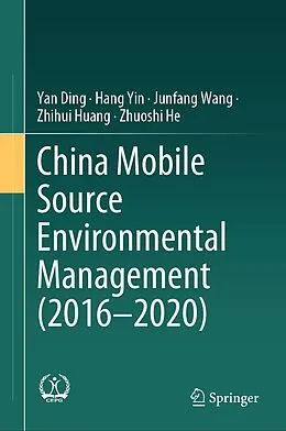 E-Book (pdf) China Mobile Source Environmental Management (2016-2020) von Yan Ding, Hang Yin, Junfang Wang