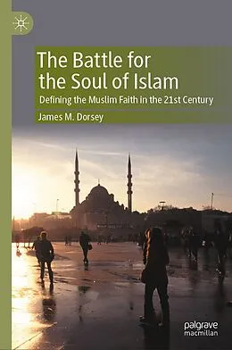 E-Book (pdf) The Battle for the Soul of Islam von James M. Dorsey