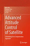 E-Book (pdf) Advanced Attitude Control of Satellite von Bing Xiao, Zhaoyue Chen, Jingwen Xu