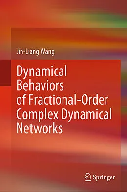 E-Book (pdf) Dynamical Behaviors of Fractional-Order Complex Dynamical Networks von Jin-Liang Wang