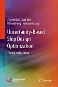 E-Book (pdf) Uncertainty-Based Ship Design Optimization von Zuyuan Liu, Xiao Wei, Baiwei Feng