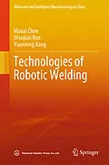 E-Book (pdf) Technologies of Robotic Welding von Maoai Chen, Wenjian Ren, Yuanning Jiang