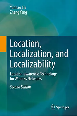 E-Book (pdf) Location, Localization, and Localizability von Yunhao Liu, Zheng Yang