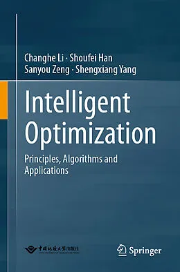 E-Book (pdf) Intelligent Optimization von Changhe Li, Shoufei Han, Sanyou Zeng