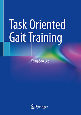 E-Book (pdf) Task Oriented Gait Training von Yang-Soo Lee