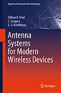 E-Book (pdf) Antenna Systems for Modern Wireless Devices von Shiban K. Koul, S. Swapna, G. S. Karthikeya
