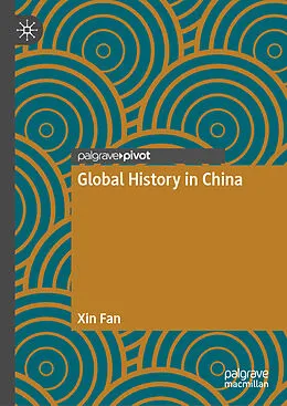 E-Book (pdf) Global History in China von Xin Fan