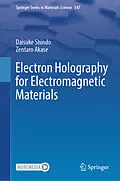 E-Book (pdf) Electron Holography for Electromagnetic Materials von Daisuke Shindo, Zentaro Akase