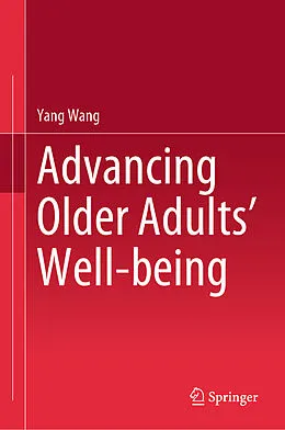 E-Book (pdf) Advancing Older Adults' Well-being von Yang Wang