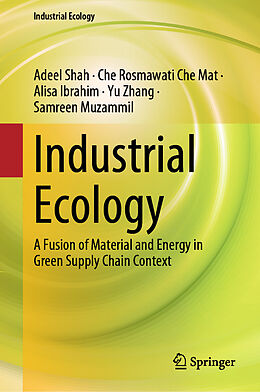 Livre Relié Industrial Ecology de Adeel Shah, Che Rosmawati Che Mat, Samreen Muzammil