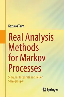 E-Book (pdf) Real Analysis Methods for Markov Processes von Kazuaki Taira