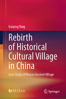 Livre Relié Rebirth of Historical Cultural Village in China de Guiqing Yang