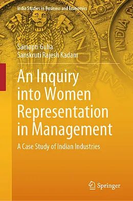 E-Book (pdf) An Inquiry into Women Representation in Management von Samapti Guha, Sanskruti Rajesh Kadam