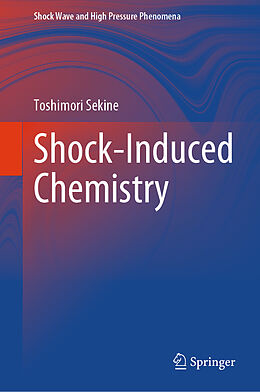 Livre Relié Shock-Induced Chemistry de Toshimori Sekine