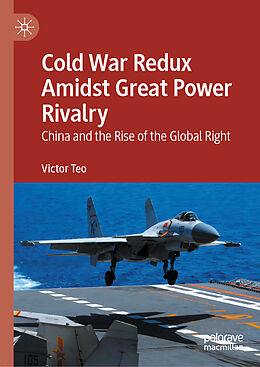 Livre Relié Cold War Redux Amidst Great Power Rivalry de Victor Teo