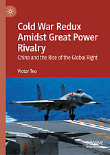 eBook (pdf) Cold War Redux Amidst Great Power Rivalry de Victor Teo