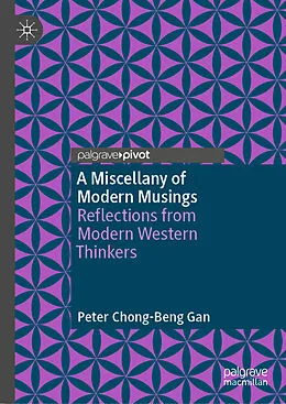 E-Book (pdf) A Miscellany of Modern Musings von Peter Chong-Beng Gan