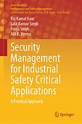 E-Book (pdf) Security Management for Industrial Safety Critical Applications von Raj Kamal Kaur, Lalit Kumar Singh, Pooja Singh