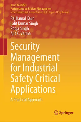 E-Book (pdf) Security Management for Industrial Safety Critical Applications von Raj Kamal Kaur, Lalit Kumar Singh, Pooja Singh