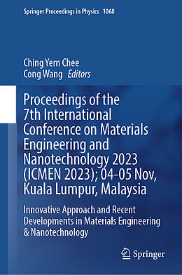 Livre Relié Proceedings of the 7th International Conference on Materials Engineering and Nanotechnology 2023 (ICMEN 2023); 04-05 Nov, Kuala Lumpur, Malaysia de 