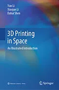 E-Book (pdf) 3D Printing in Space von Yun Li, Xiaojun Li, Dahai Shen