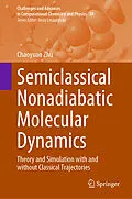 E-Book (pdf) Semiclassical Nonadiabatic Molecular Dynamics von Chaoyuan Zhu