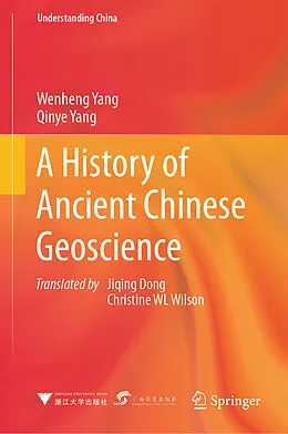 E-Book (pdf) A History of Ancient Chinese Geoscience von Wenheng Yang, Qinye Yang