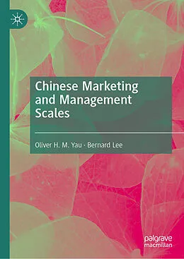 E-Book (pdf) Chinese Marketing and Management Scales von Oliver H. M. Yau, Bernard Lee