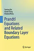 E-Book (pdf) Prandtl Equations and Related Boundary Layer Equations von Yuming Qin, Xiaolei Dong, Xiuqing Wang
