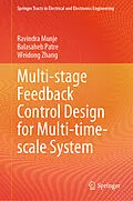 E-Book (pdf) Multi-stage Feedback Control Design for Multi-time-scale System von Ravindra Munje, Balasaheb Patre, Weidong Zhang