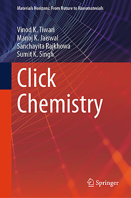 eBook (pdf) Click Chemistry de Vinod K. Tiwari, Manoj K. Jaiswal, Sanchayita Rajkhowa