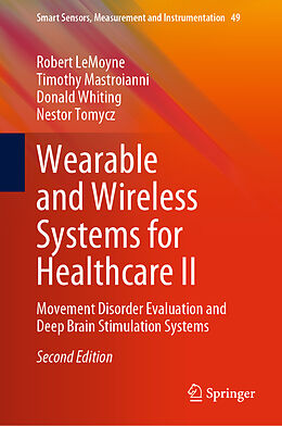 Livre Relié Wearable and Wireless Systems for Healthcare II de Robert Lemoyne, Nestor Tomycz, Donald Whiting